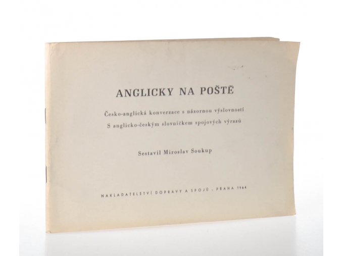 Anglicky na poště : česko-anglická konverzace s názornou výslovností : s anglicko-českým slovníčkem spojových výrazů