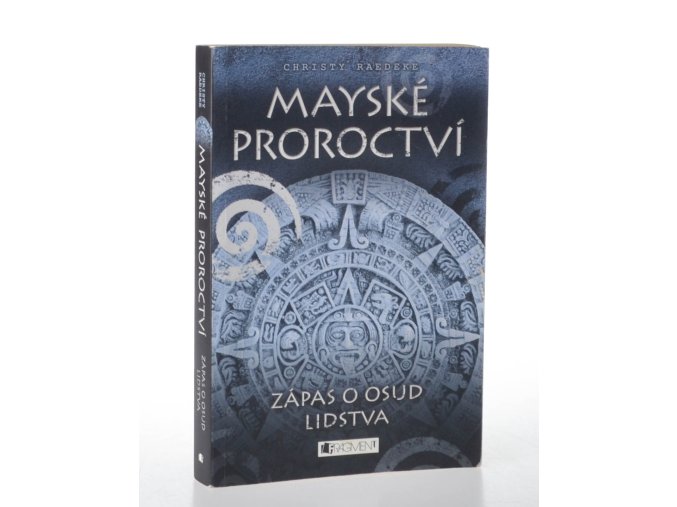 Mayské proroctví : zápas o osud lidstva