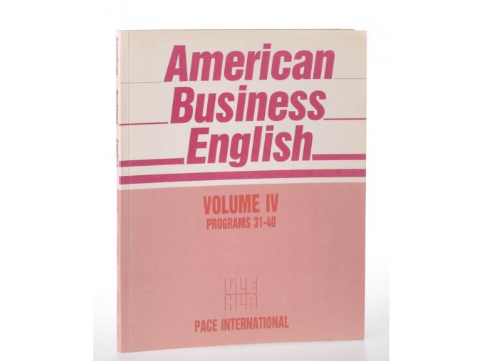 American Business English : volume IV, programs 31-40