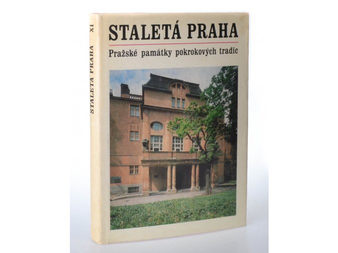 Staletá Praha : pražské památky pokrokových tradic