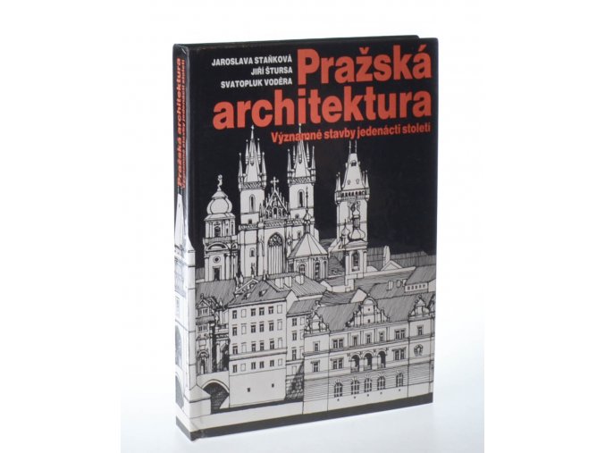 Pražská architektura : významné stavby jedenácti století