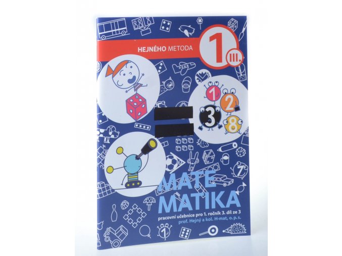 Matematika pro 1. ročník : pracovní učebnice. 3. díl ze 3