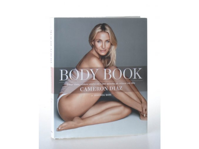 Body Book : zákon hladu, vědomí vnitřní síly a jiné způsoby, jak milovat své tělo