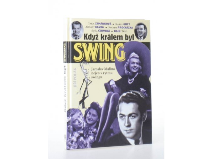 Když králem byl swing : Jaroslav Malina nejen v rytmu swingu