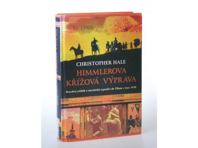 Himmlerova křížová výprava : pravdivý příběh o nacistické expedici do Tibetu z roku 1938