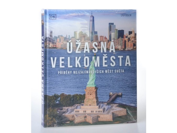 Úžasná velkoměsta : příběhy nejzajímavějších měst světa