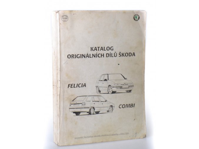 Katalog originálních dílů Škoda : Felicia ; Combi