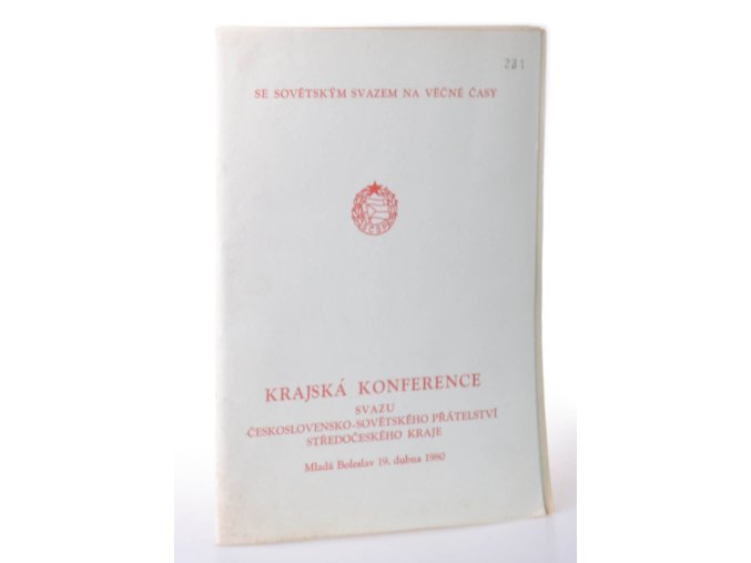 Krajská konference Svazu československo-sovětského přátelství středočeského kraje : Mladá Boleslav 19. dubna 1980