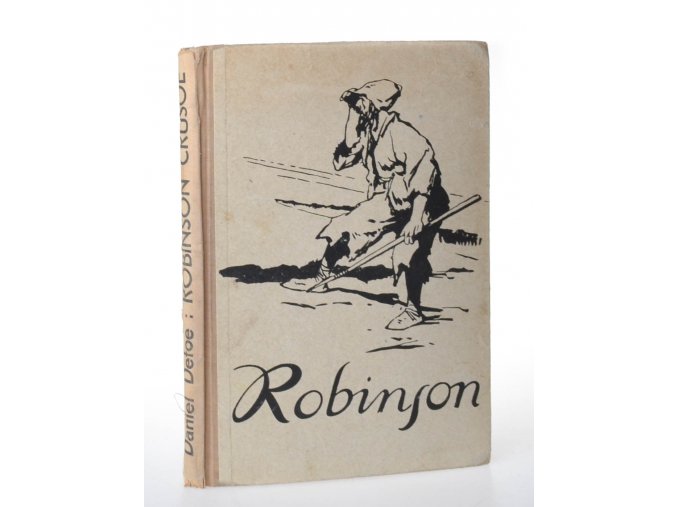 Robinson Crusoe-podivuhodné příběhy trosečníka na pustém ostrově (nakl.Šeba)