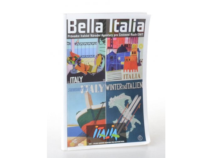 Bella Italia : průvodce Italské národní agentury pro cestovní ruch ENIT