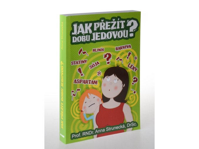 Jak přežít dobu jedovou?