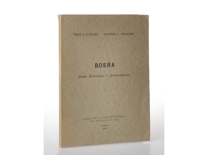 Bosra : guide Historique et Archéologique