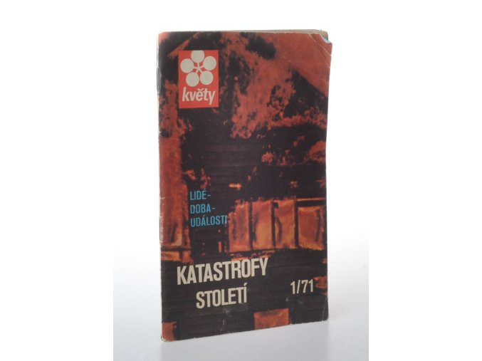 Květy č. 1/1971. Katastrofy století