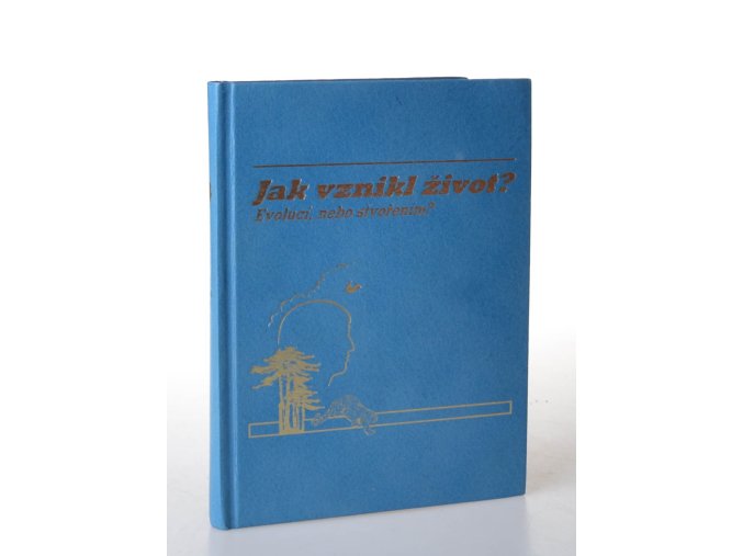 Jak vznikl život? Evolucí, nebo stvořením?