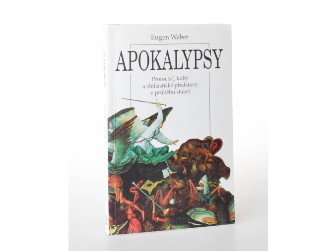 Apokalypsy : proroctví, kulty a chiliastické představy v průběhu staletí
