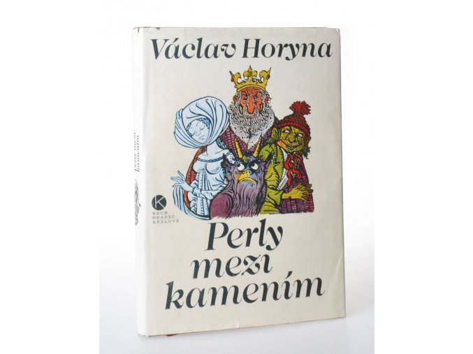 Perly mezi kamením : pověsti, báje, lidové vypravování z východních Čech