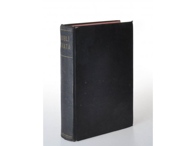 Biblí svatá : podle původního vydání Kralického z let 1579-1593