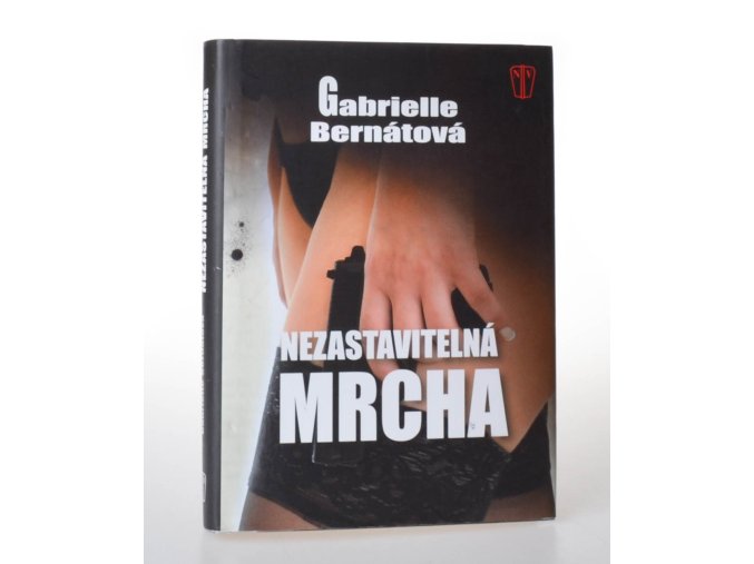 Nezastavitelná mrcha