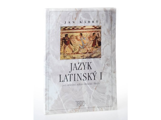 Jazyk latinský I : pro střední zdravotnické školy