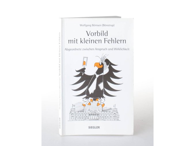 Vorbild mit kleinen Fehlern : Abgeordnete zwischen Anspruch und Wirklichkeit