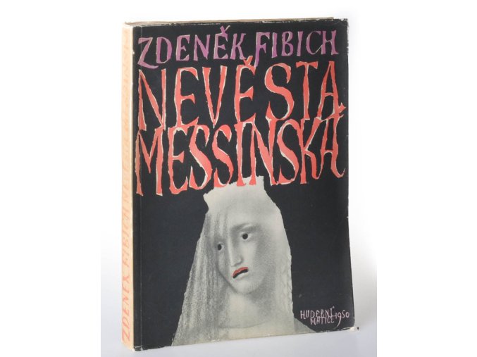 Nevěsta messinská : tragická zpěvohra ve 3 jednáních