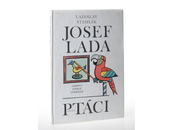 Ladovy veselé učebnice. Ptáci