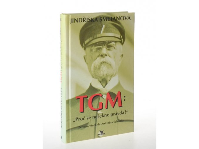 TGM: proč se neřekne pravda?