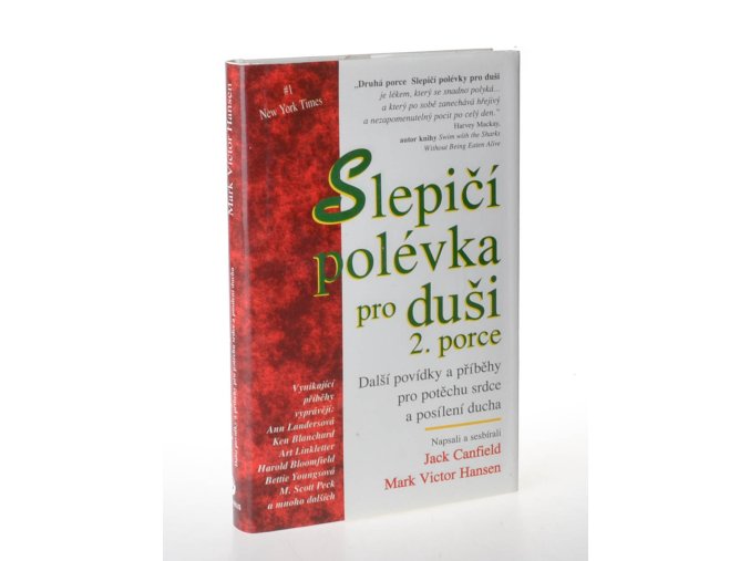 Slepičí polévka pro duši : povídky a příběhy pro potěchu srdce a posílení ducha : 2. porce