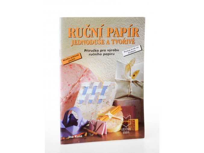 Ruční papír : jednoduše a tvořivě : příručka pro výrobu ručního papíru
