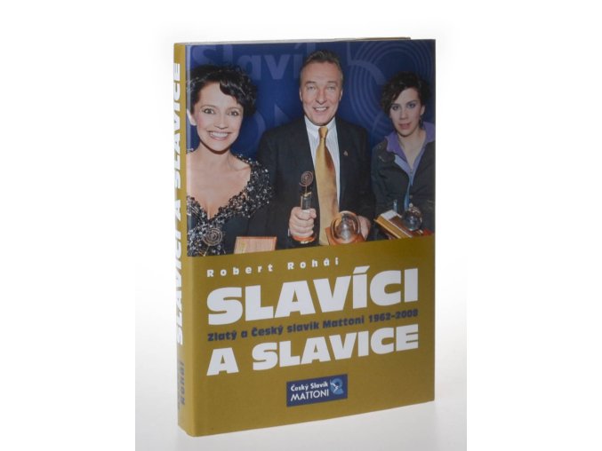 Slavíci a slavice : Zlatý a Český slavík Mattoni 1962 - 2008