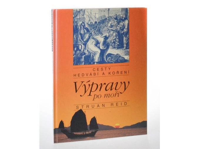 Cesty hedvábí a koření. Výpravy po moři