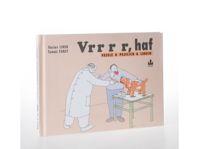 Vrr r r, haf : vesele o pejscích a lidech