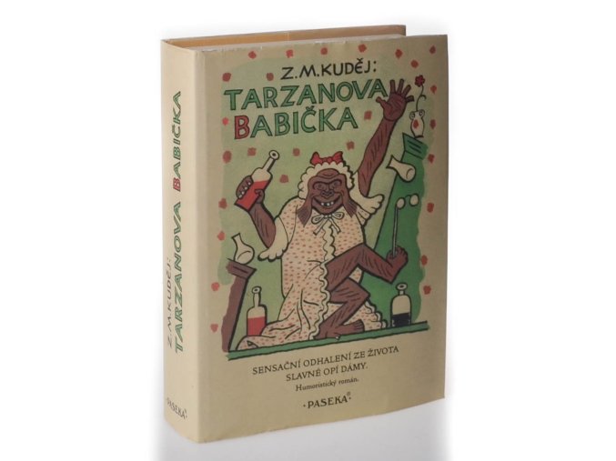 Tarzanova balička : sensační odhalení ze života slavné opí dámy : humoristický román