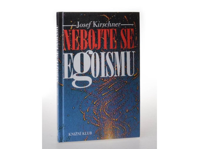 Nebojte se egoismu
