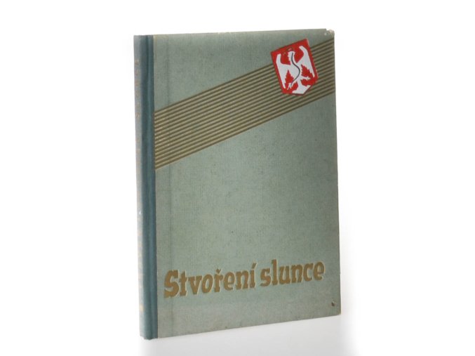 Stvoření slunce : indiánská legenda