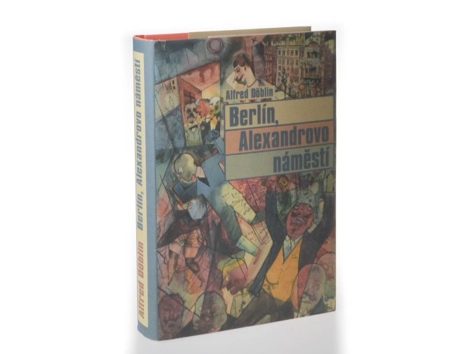 Berlín, Alexandrovo náměstí : příběh o Franci Biberkopfovi