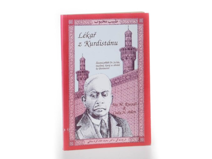 Lékař z Kurdistánu : životní příběh Dr. Sa'ída, muslima, který se obrátil ke křesťanství