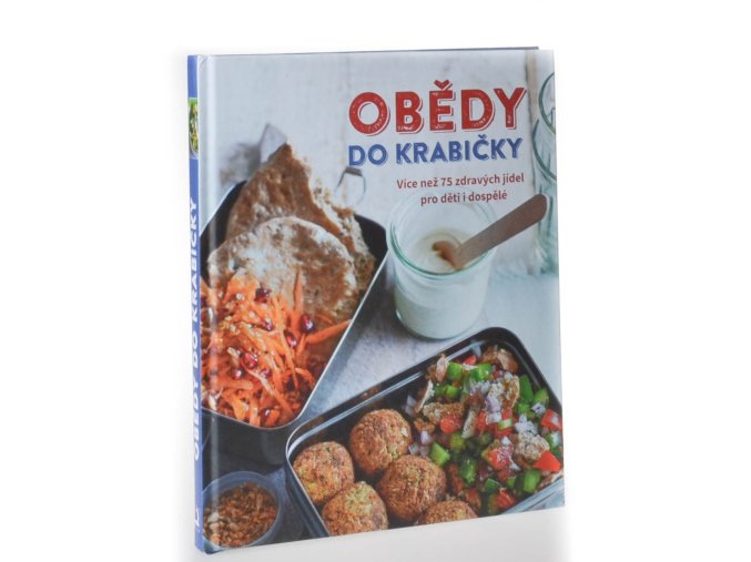 Obědy do krabičky : více než 75 zdravých jídel pro děti i dospělé
