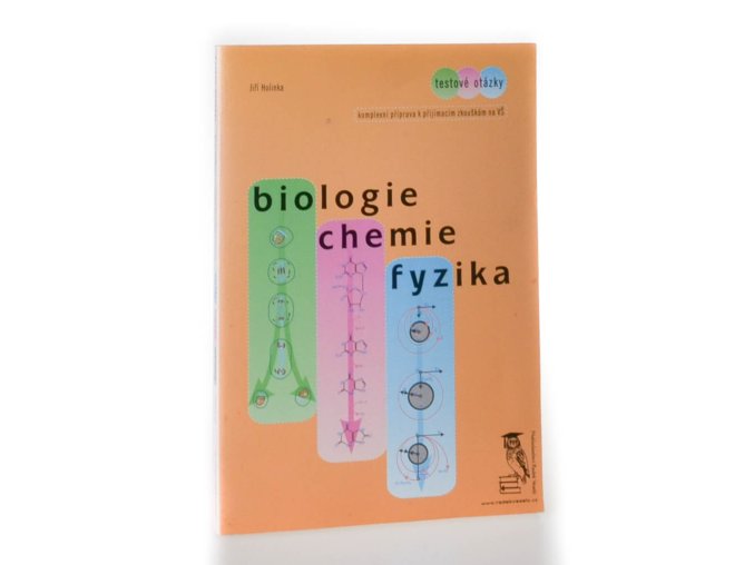 Biologie, chemie, fyzika - testové otázky : komplexní příprava k přijímacím zkouškám na VŠ
