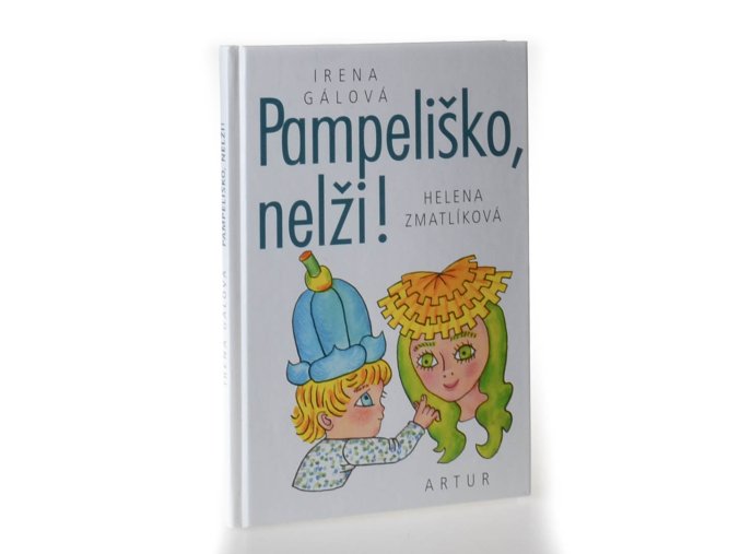 Pampeliško, nelži!