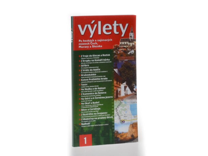 Výlety 1 : po hezkých a zajímavých místech Čech, Moravy a Slezska