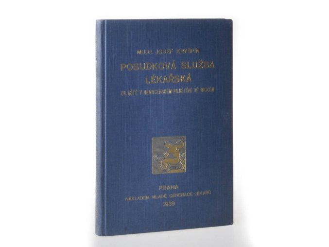 Posudková služba lékařská zvláště v nemocenském pojištění dělnickém