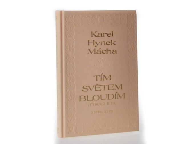 Tím světem bloudím : (výbor z díla)