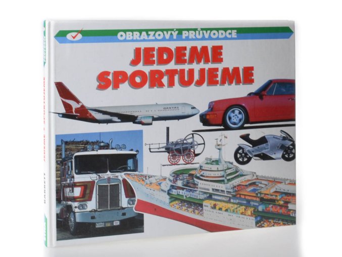 Jedeme, sportujeme : obrazový průvodce