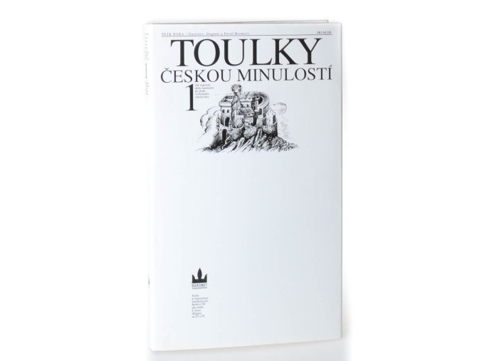 Toulky českou minulostí 1 : Od nejstarší doby kamenné po práh vrcholného středověku (1995)