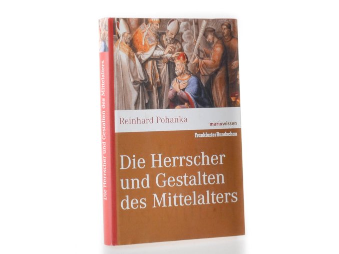 Die Herrscher und Gestalten des Mittelalters