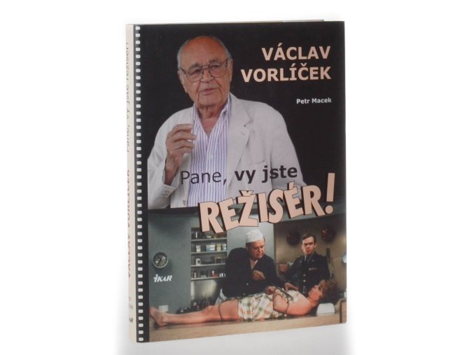 Václav Vorlíček : pane, vy jste režisér!