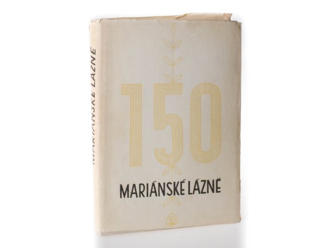 Mariánské Lázně : prameny, dějiny, lidé
