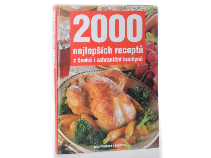 2000 nejlepších receptů z české i zahraniční kuchyně