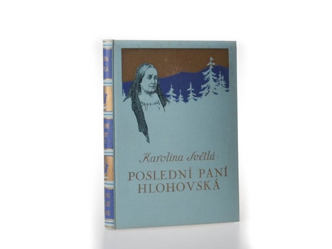 Poslední paní Hlohovská : obraz z druhé doby předešlého století (1931)